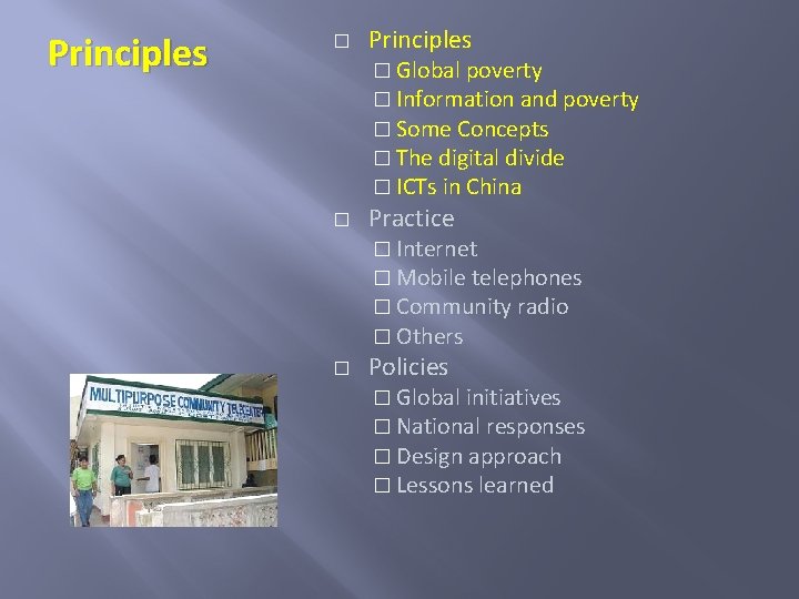 Principles � Global poverty � Information and poverty � Some Concepts � The digital