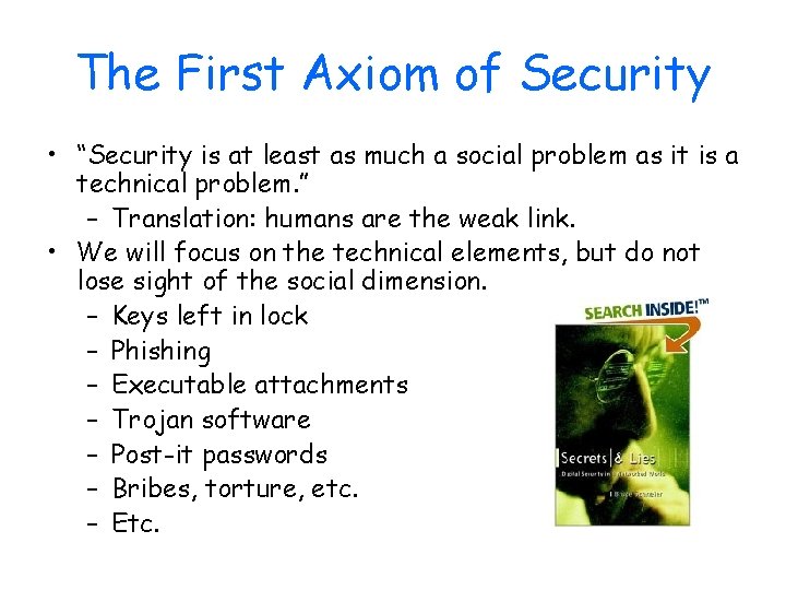 The First Axiom of Security • “Security is at least as much a social