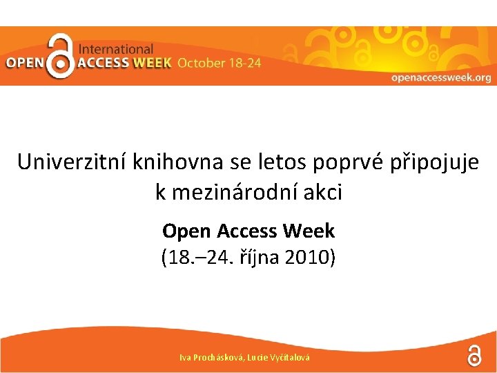 Univerzitní knihovna se letos poprvé připojuje k mezinárodní akci Open Access Week (18. –