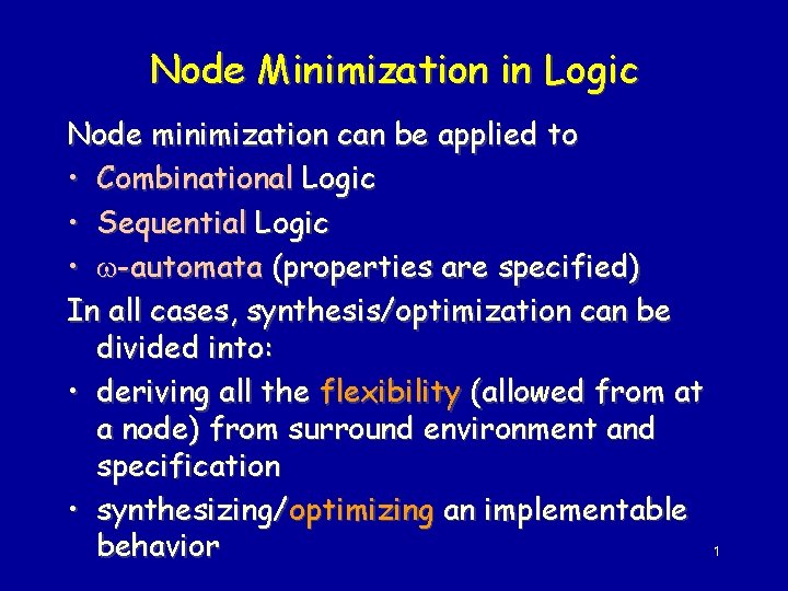 Node Minimization in Logic Node minimization can be applied to • Combinational Logic •