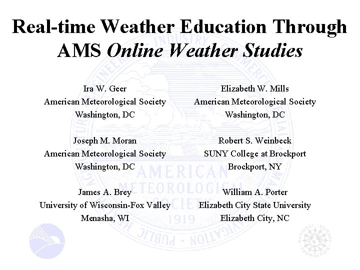Real-time Weather Education Through AMS Online Weather Studies Ira W. Geer American Meteorological Society