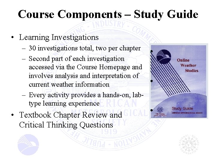 Course Components – Study Guide • Learning Investigations – 30 investigations total, two per