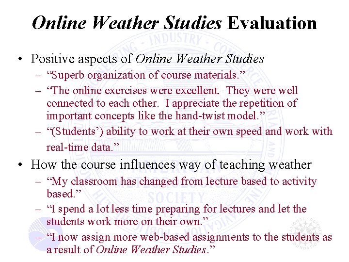 Online Weather Studies Evaluation • Positive aspects of Online Weather Studies – “Superb organization