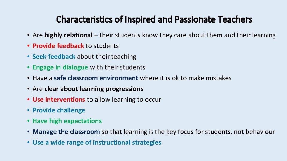 Characteristics of Inspired and Passionate Teachers • • • Are highly relational – their