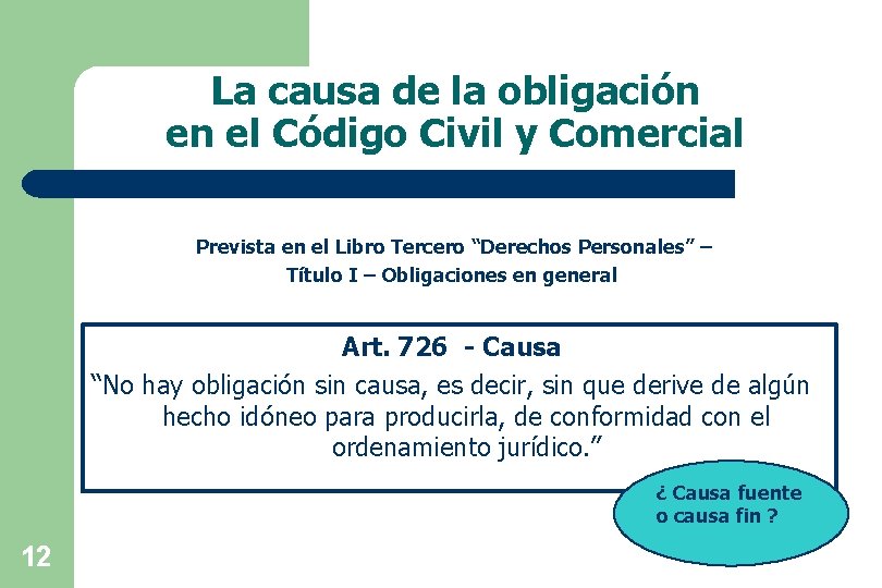 La causa de la obligación en el Código Civil y Comercial Prevista en el