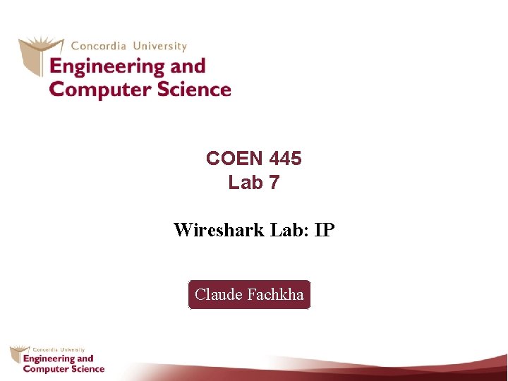COEN 445 Lab 7 Wireshark Lab: IP Claude Fachkha 