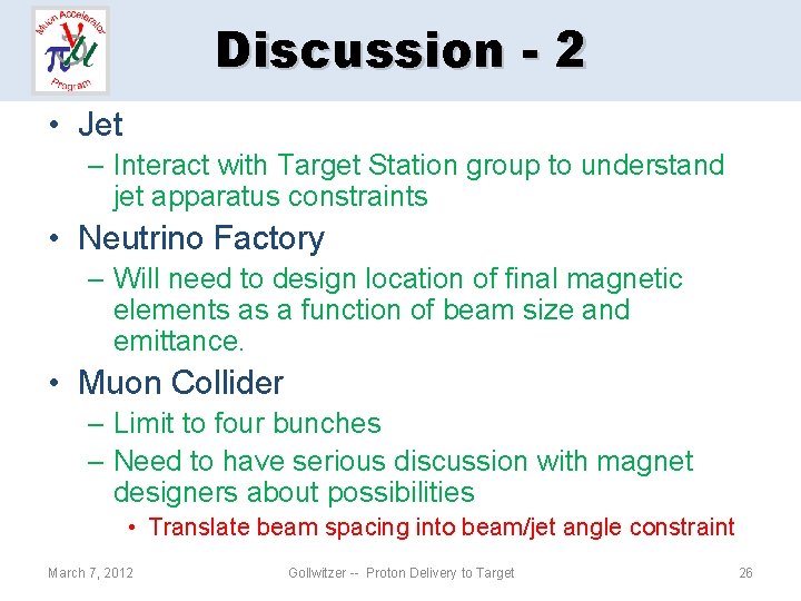 Discussion - 2 • Jet – Interact with Target Station group to understand jet