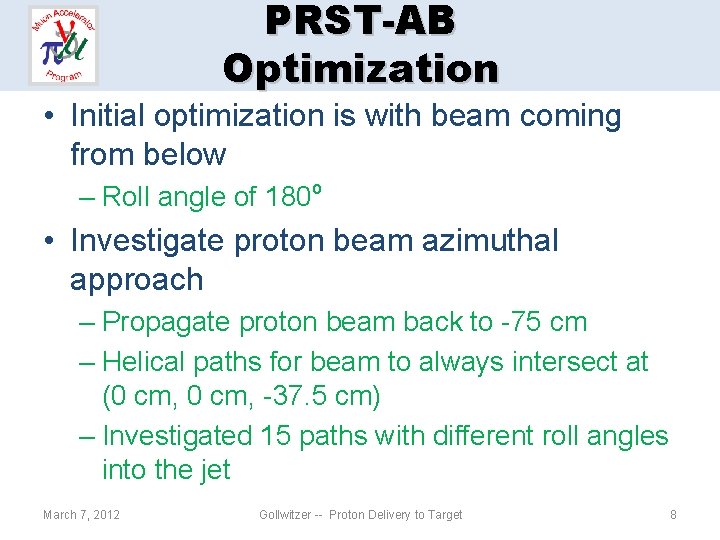 PRST-AB Optimization • Initial optimization is with beam coming from below – Roll angle