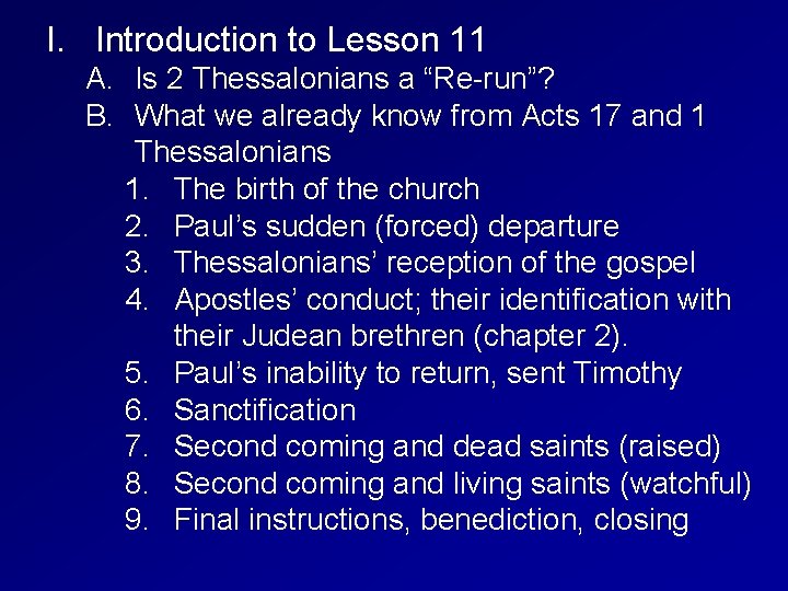 I. Introduction to Lesson 11 A. Is 2 Thessalonians a “Re-run”? B. What we