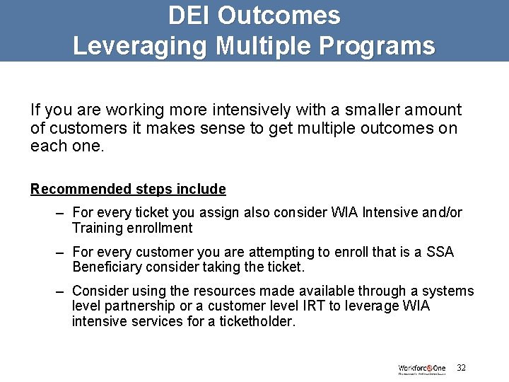 DEI Outcomes Leveraging Multiple Programs If you are working more intensively with a smaller