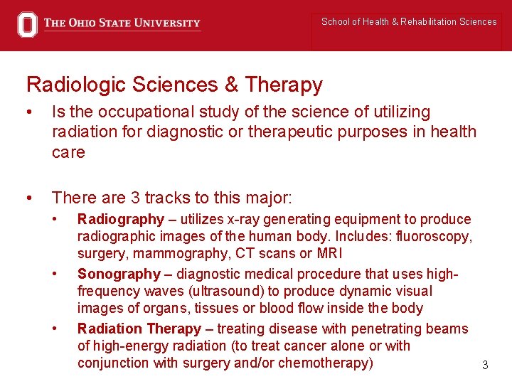 School of Health & Rehabilitation Sciences Radiologic Sciences & Therapy • Is the occupational