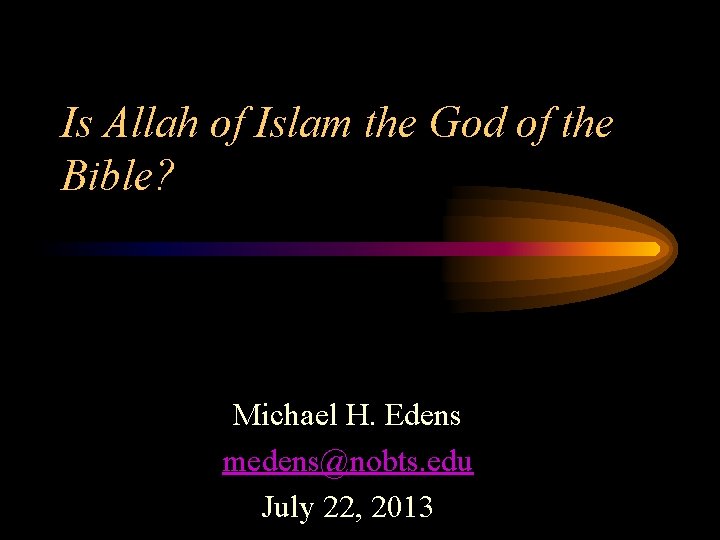 Is Allah of Islam the God of the