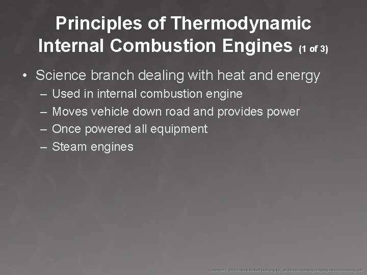 Principles of Thermodynamic Internal Combustion Engines (1 of 3) • Science branch dealing with