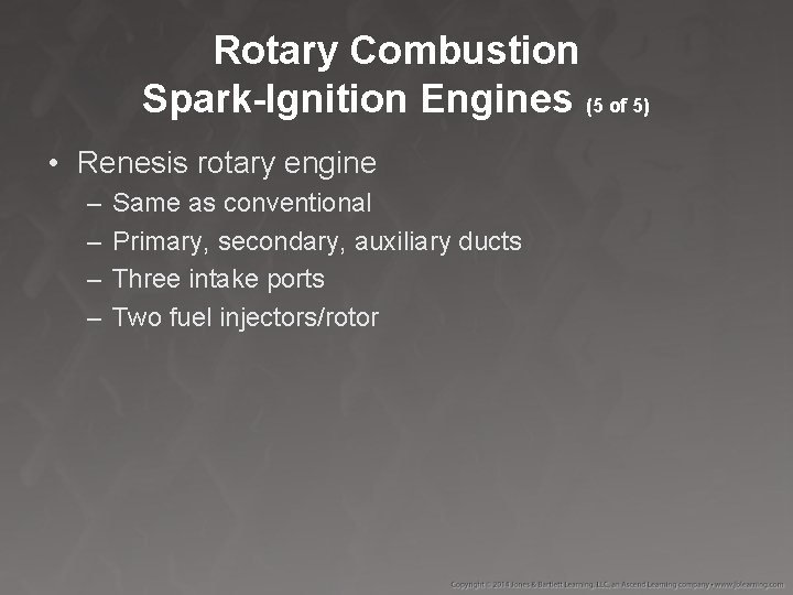 Rotary Combustion Spark-Ignition Engines (5 of 5) • Renesis rotary engine – – Same