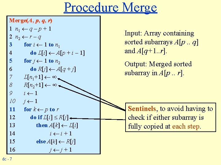 Procedure Merge(A, p, q, r) 1 n 1 q – p + 1 2