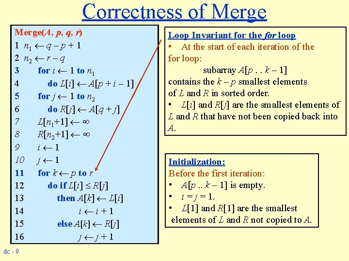 Correctness of Merge(A, p, q, r) 1 n 1 q – p + 1