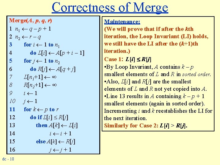 Correctness of Merge(A, p, q, r) 1 n 1 q – p + 1