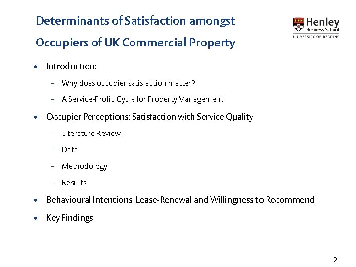 Determinants of Satisfaction amongst Occupiers of UK Commercial Property • Introduction: – Why does