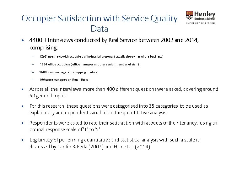 Occupier Satisfaction with Service Quality Data • 4400 + Interviews conducted by Real Service