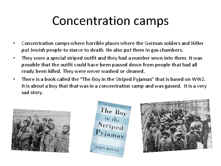 Concentration camps • • • Concentration camps where horrible places where the German solders