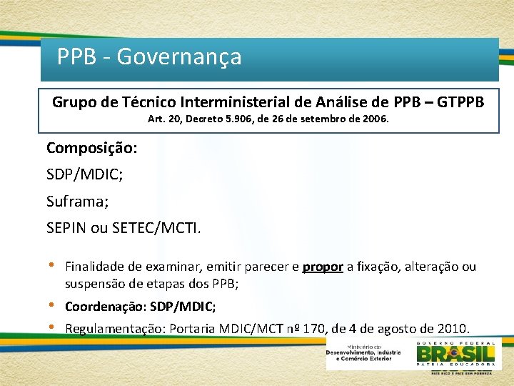 PPB - Governança Grupo de Técnico Interministerial de Análise de PPB – GTPPB Art.