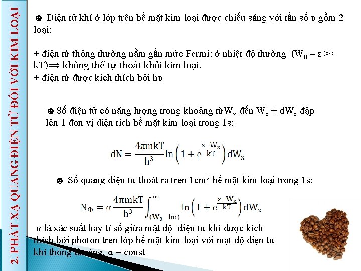 2. PHÁT XẠ QUANG ĐIỆN TỬ ĐỐI VỚI KIM LOẠI ☻ Điện tử khí