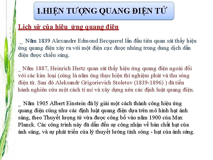 1. HIỆN TƯỢNG QUANG ĐIỆN TỬ Lịch sử của hiệu ứng quang điện _