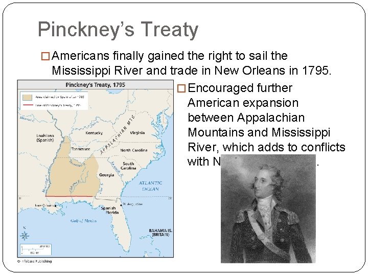 Pinckney’s Treaty � Americans finally gained the right to sail the Mississippi River and Pinckney’s Treaty � Americans finally gained the right to sail the Mississippi River and