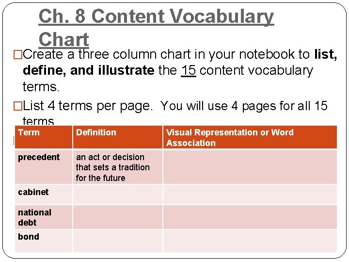 Ch. 8 Content Vocabulary Chart �Create a three column chart in your notebook to