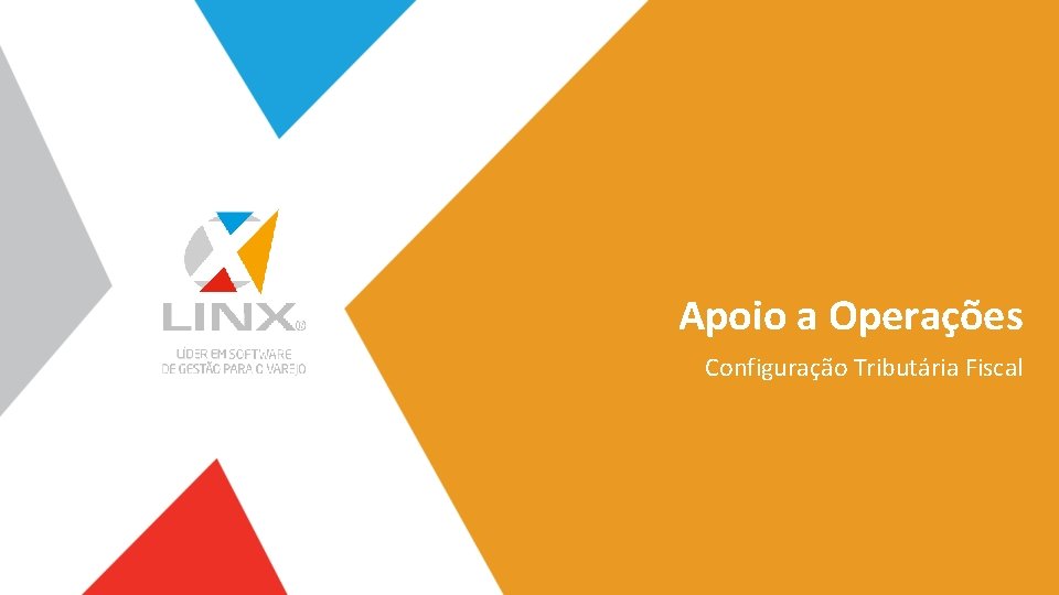 Apoio a Operações Configuração Tributária Fiscal 