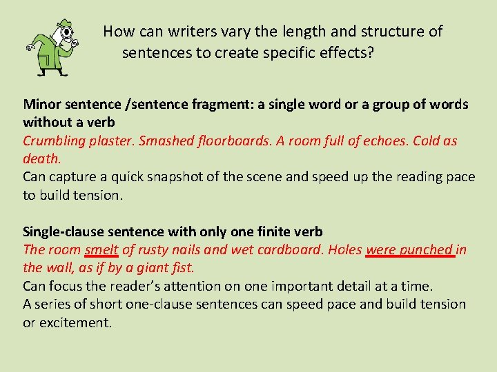 How can writers vary the length and structure of sentences to create specific effects?