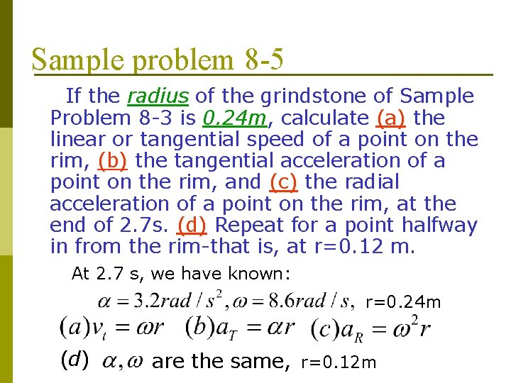Sample problem 8 -5 If the radius of the grindstone of Sample Problem 8