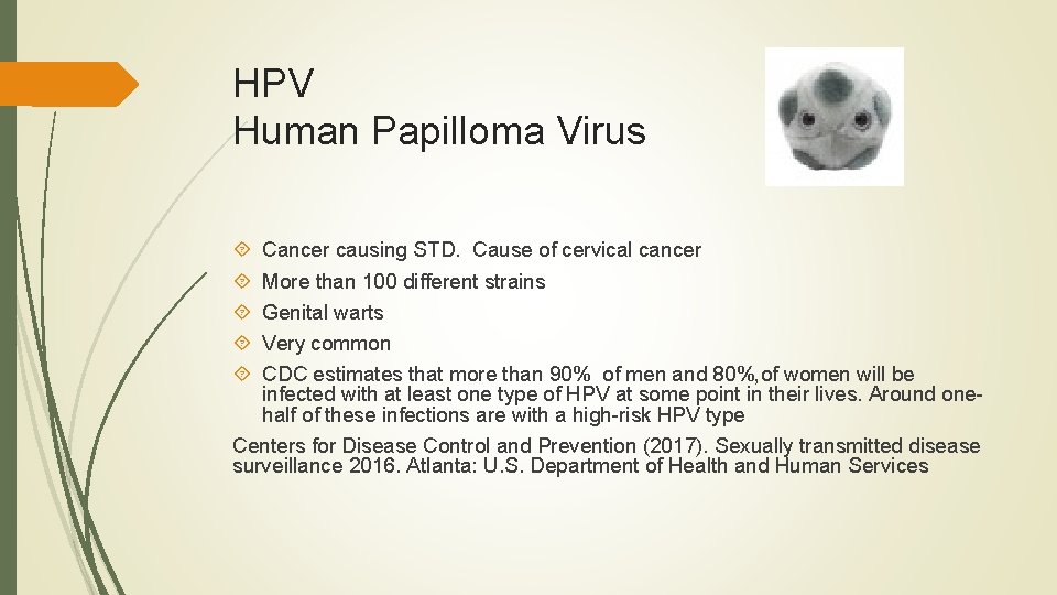 HPV Human Papilloma Virus Cancer causing STD. Cause of cervical cancer More than 100 HPV Human Papilloma Virus Cancer causing STD. Cause of cervical cancer More than 100