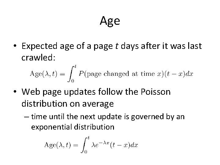 Age • Expected age of a page t days after it was last crawled: