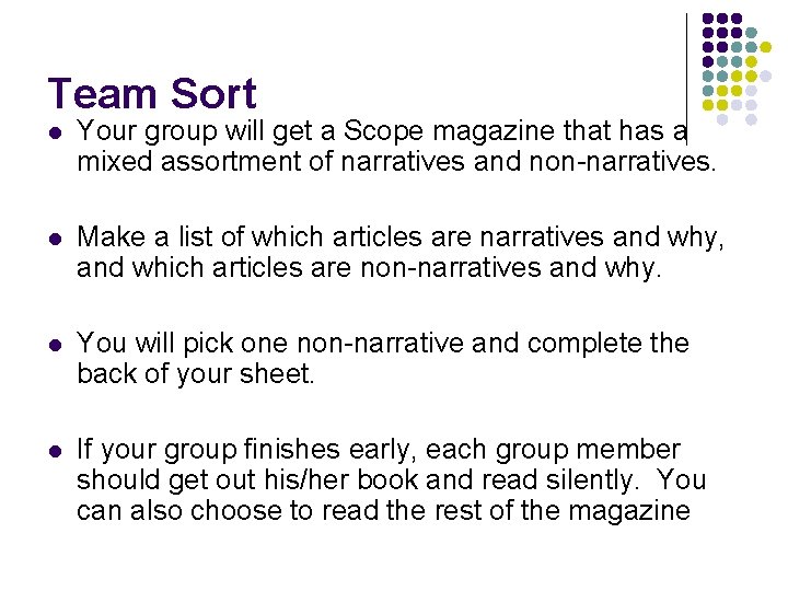 Team Sort l Your group will get a Scope magazine that has a mixed