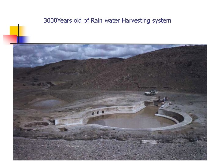 3000 Years old of Rain water Harvesting system 