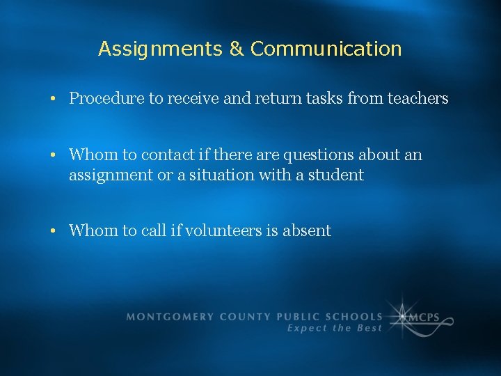 Assignments & Communication • Procedure to receive and return tasks from teachers • Whom