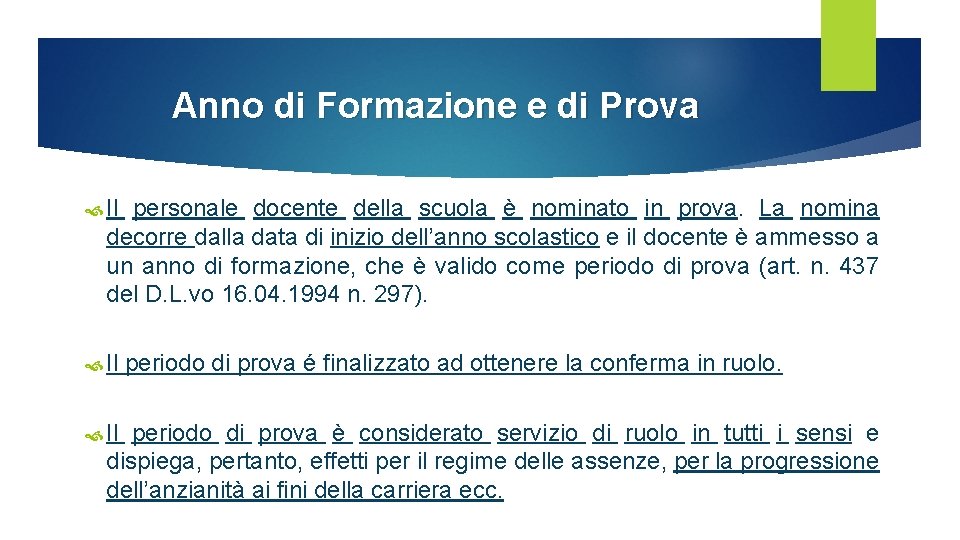 Anno di Formazione e di Prova Il personale docente della scuola è nominato in