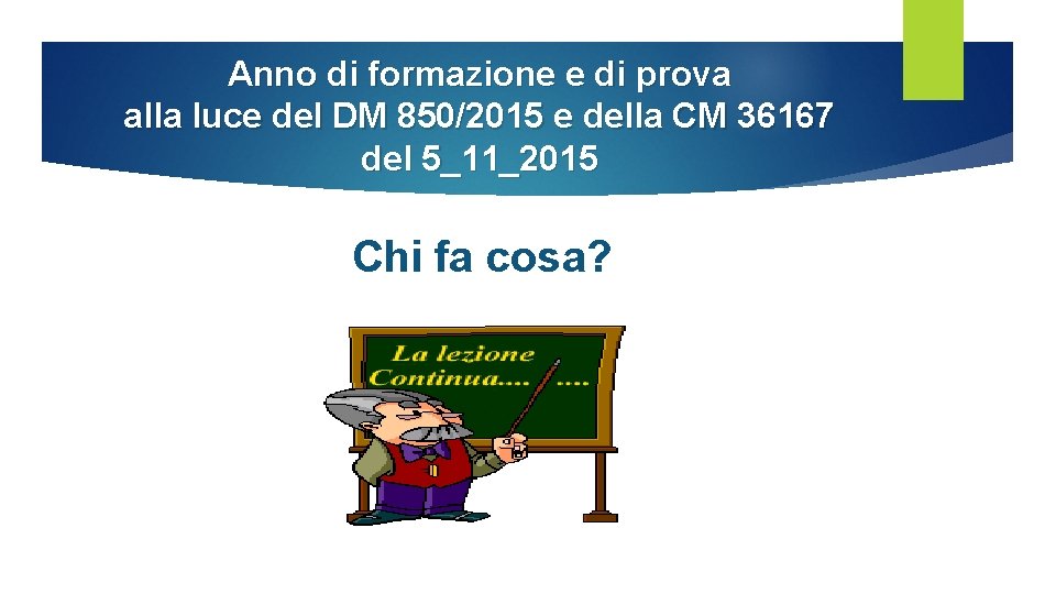 Anno di formazione e di prova alla luce del DM 850/2015 e della CM