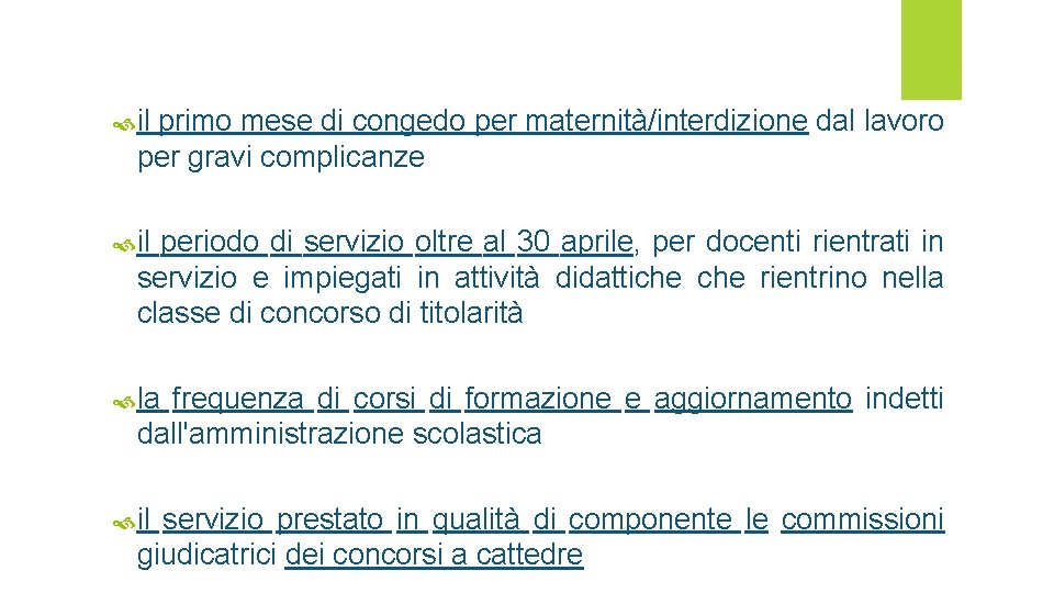  il primo mese di congedo per maternità/interdizione dal lavoro per gravi complicanze il