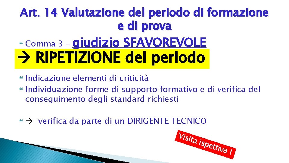 Art. 14 Valutazione del periodo di formazione e di prova Comma 3 – giudizio