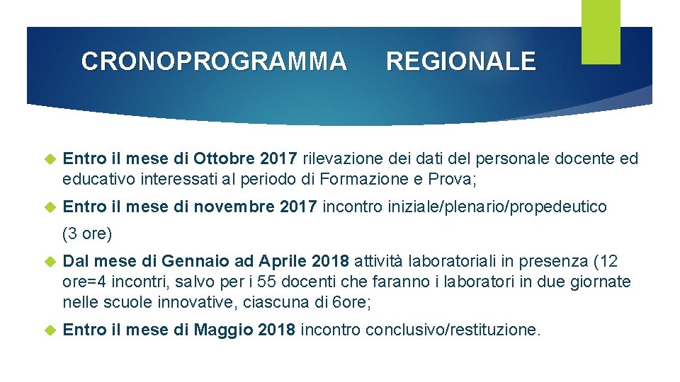 CRONOPROGRAMMA REGIONALE Entro il mese di Ottobre 2017 rilevazione dei dati del personale docente