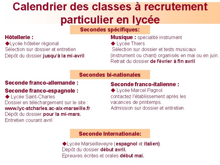 Calendrier des classes à recrutement particulier en lycée Secondes spécifiques: Musique : spécialité instrument