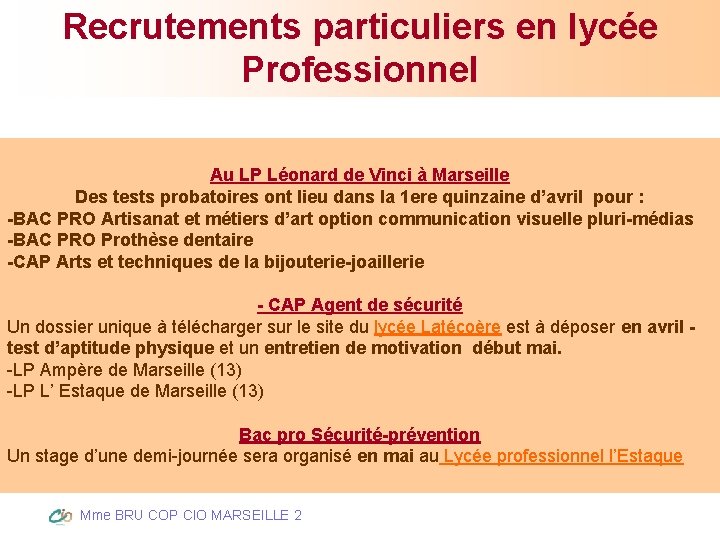 Recrutements particuliers en lycée Professionnel Au LP Léonard de Vinci à Marseille Des tests