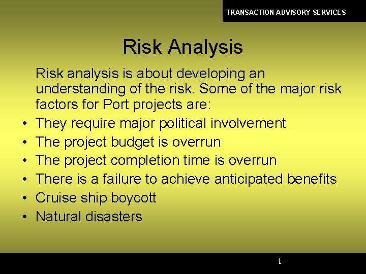 TRANSACTION ADVISORY SERVICES Risk Analysis • • • Risk analysis is about developing an