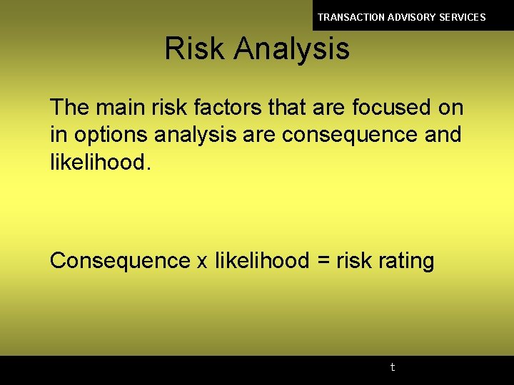 TRANSACTION ADVISORY SERVICES Risk Analysis The main risk factors that are focused on in