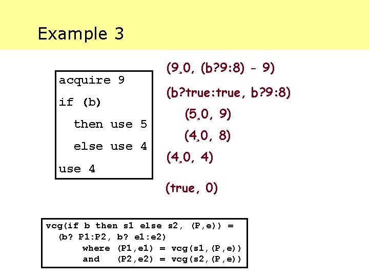 Example 3 acquire 9 if (b) then use 5 else use 4 (9¸ 0,