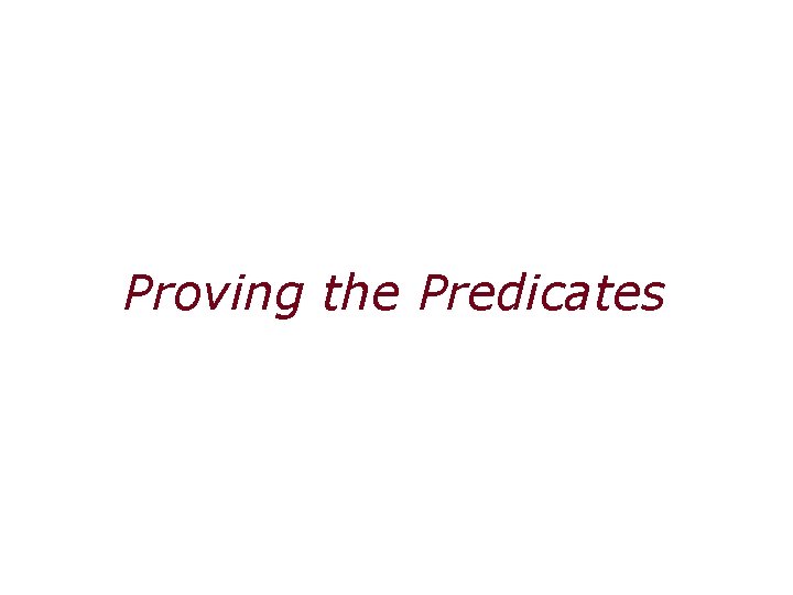 Proving the Predicates 