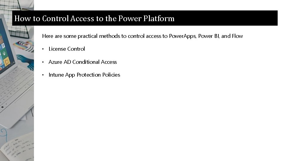 How to Control Access to the Power Platform Here are some practical methods to