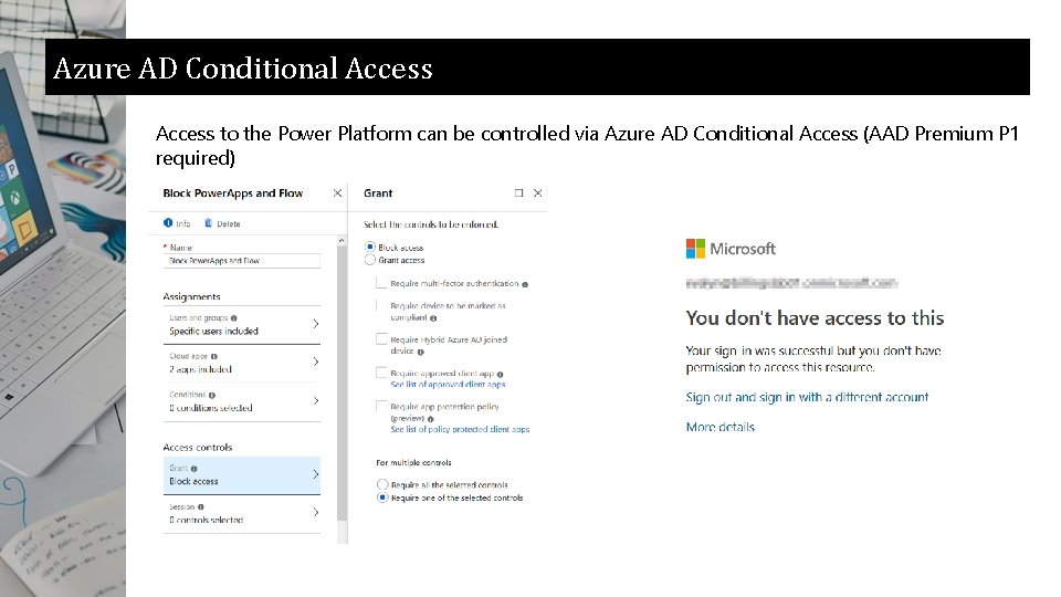 Azure AD Conditional Access to the Power Platform can be controlled via Azure AD